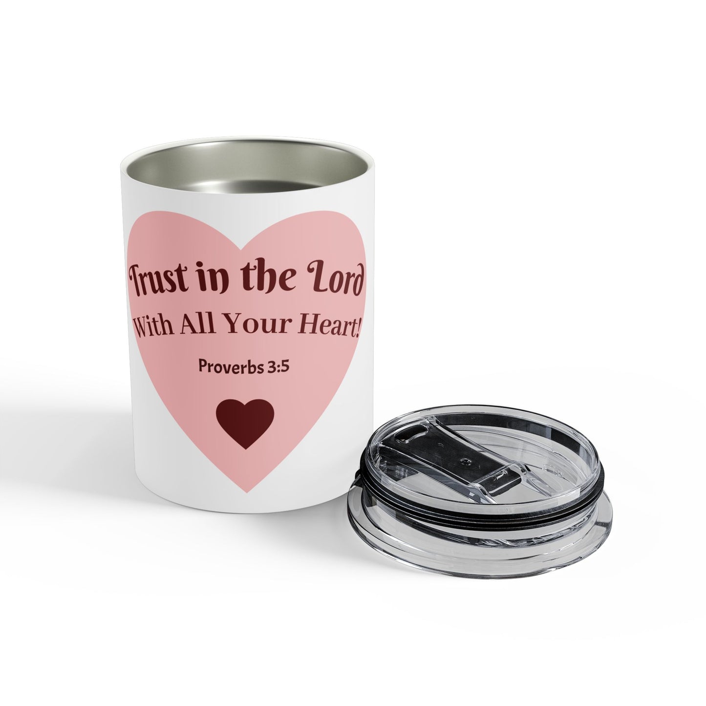 10oz Tumbler — “Trust in the Lord” Proverbs 3:5 Travel Mug
